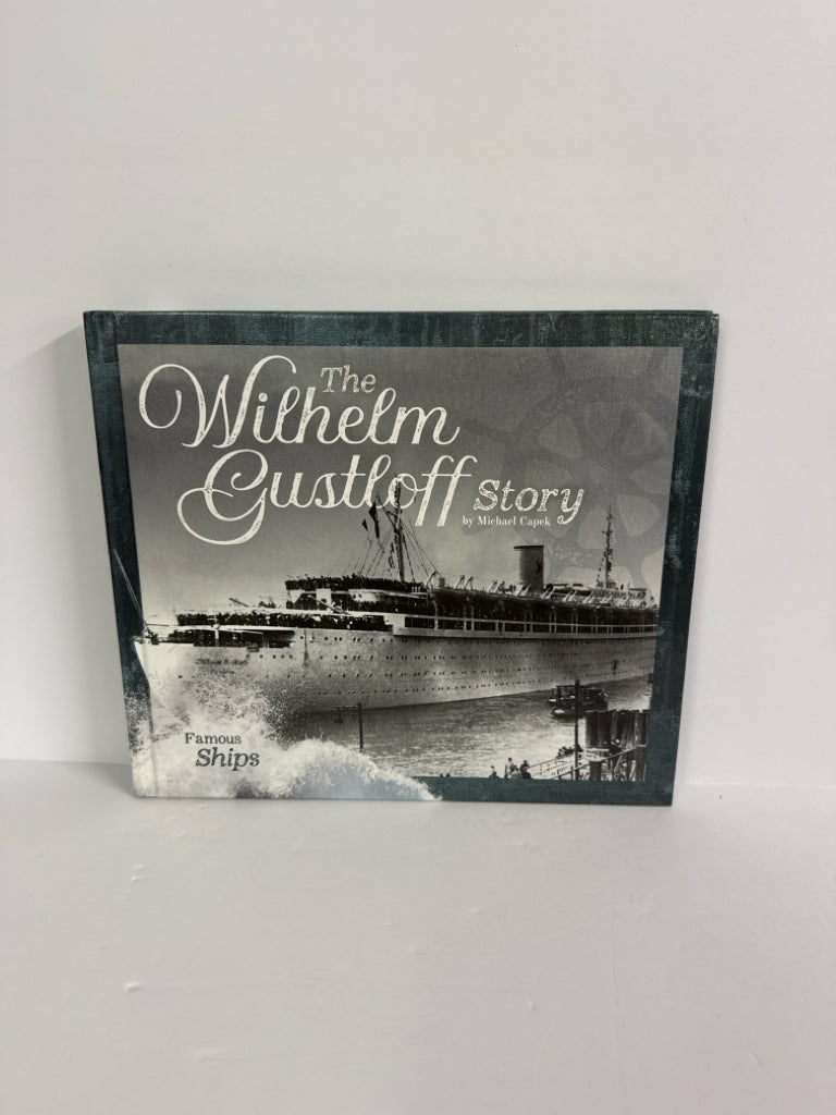 The Wilhelm Gustloff Story Michael Capek Abdo Publishing Hardback Books