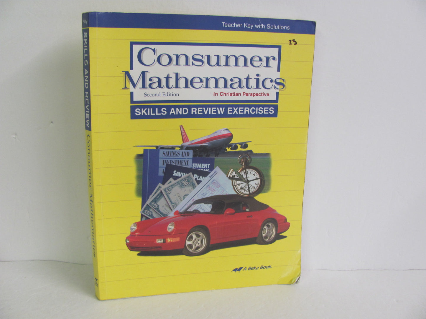 Consumer Mathematics Skills & Revie Abeka High School Mathematics Textbooks