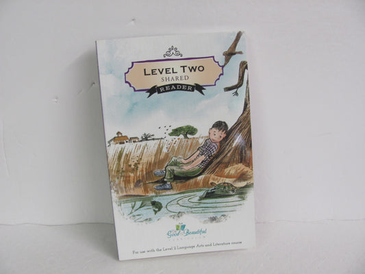 Level Two Shared Reader Good and the Beautiful 2nd Grade Reading Textbooks
