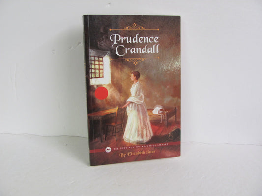 Prudence Crandall Good and the Beautiful Pre-Owned Yates Fiction Books
