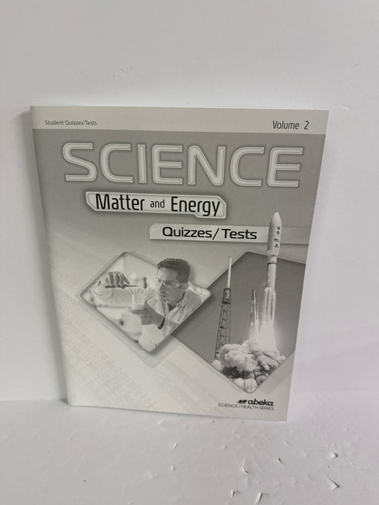 Matter and Energy Volume 2 Abeka Quizzes/Tests  Pre-Owned Science Textbooks