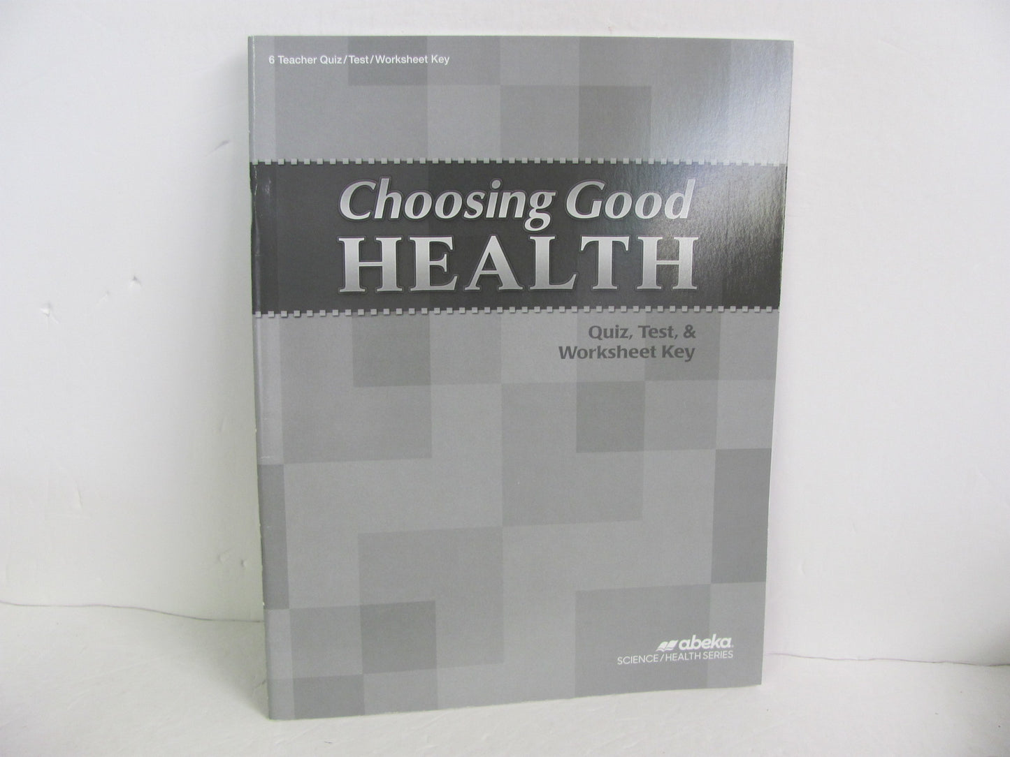 Choosing Good Health Abeka Quiz/Test Key  Pre-Owned 6th Grade Health Books