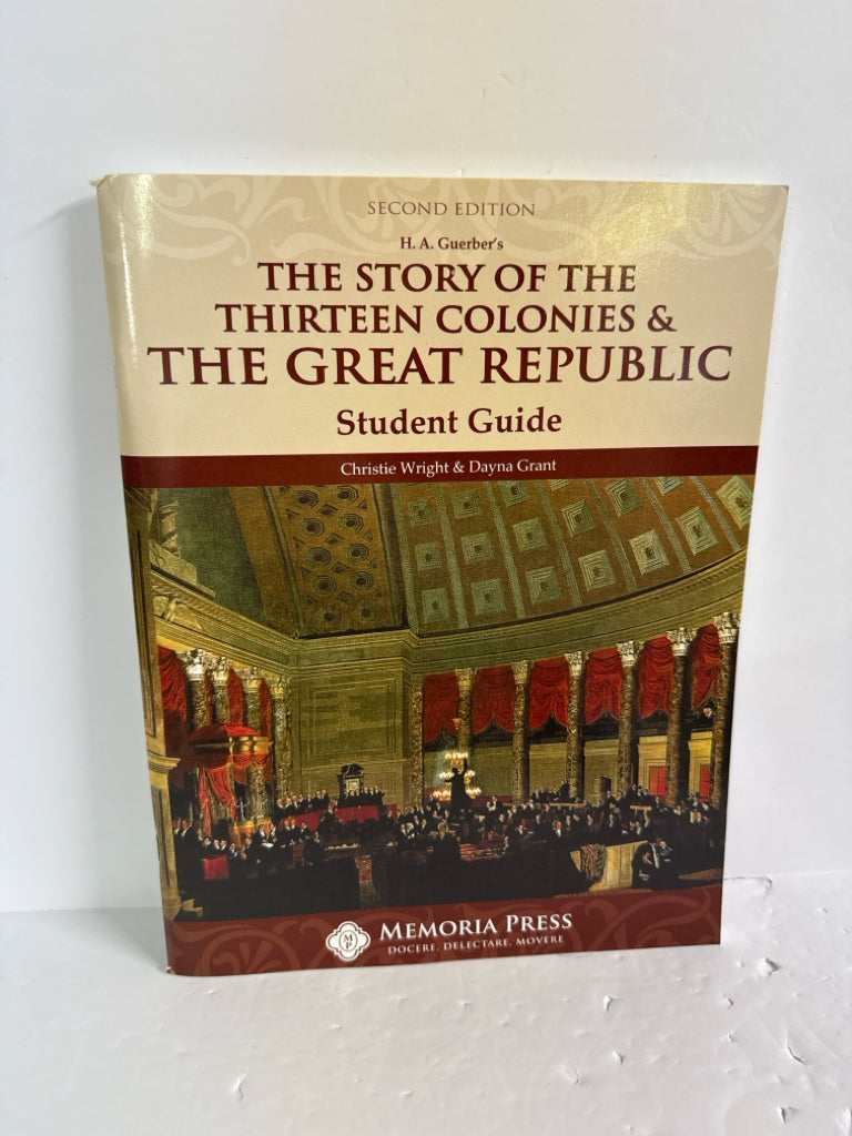 The Story of the Thirteen Colonies Memoria Press Middle School Memoria Press