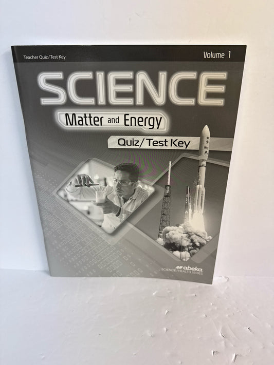 Matter and Energy Volume 1 Abeka Quiz/Test Key  Pre-Owned Science Textbooks