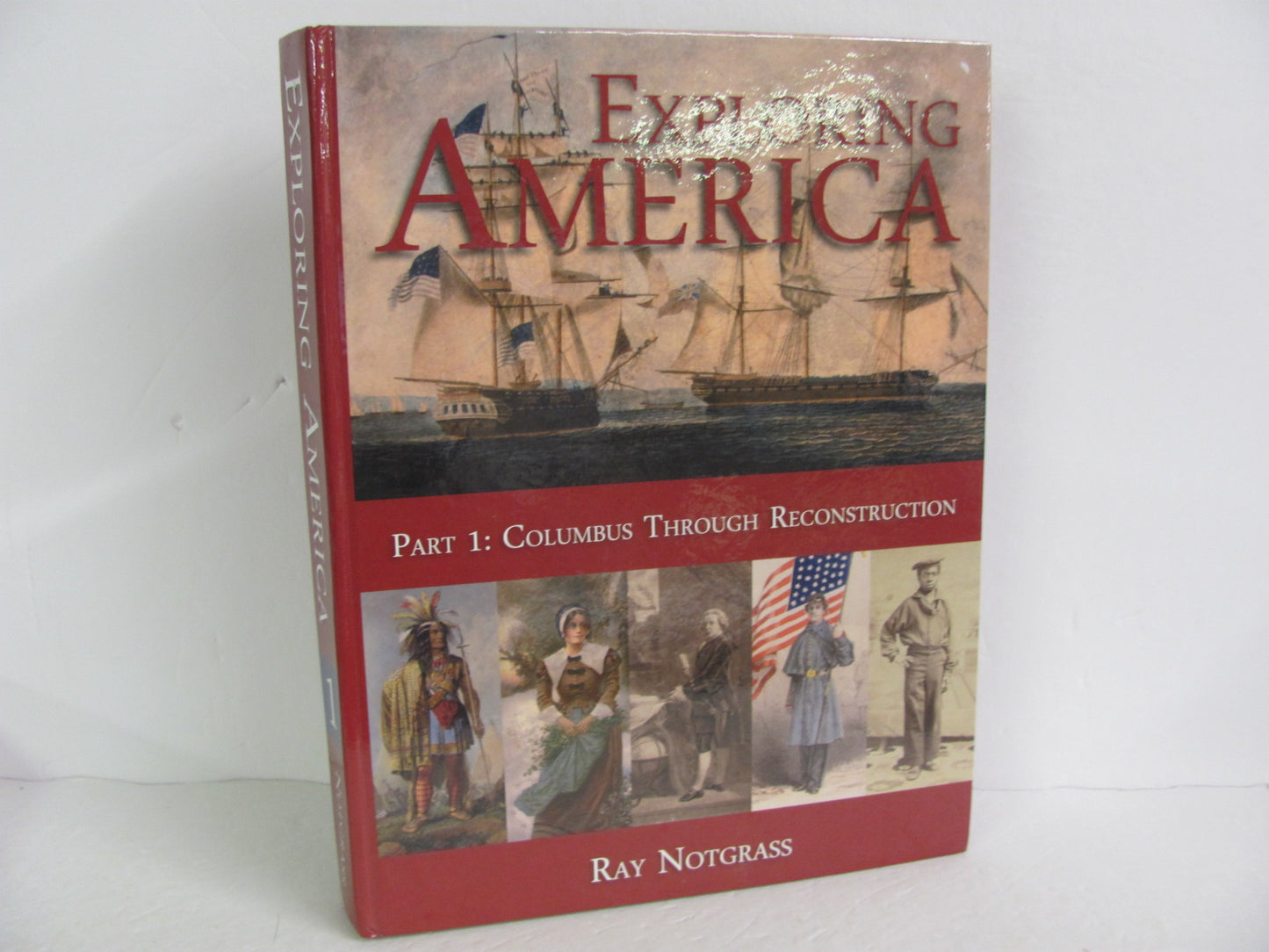 Exploring America Part 1 Notgrass Student Book Pre-Owned History Textbooks