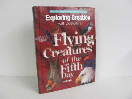 Flying Creatures of the 5th Da Apologia Student Book Pre-Owned Science Textbooks