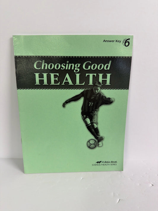 Choosing Good Health AB Publishing Answer Key  Pre-Owned 6th Grade Health Books