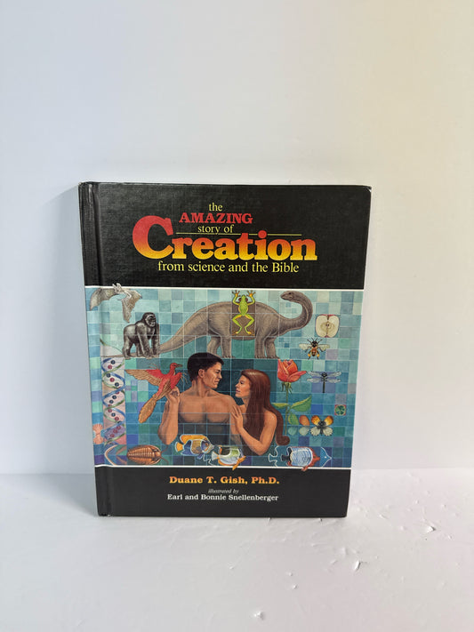 The Amazing Story of Creation Institute for Creation Creation Science Books