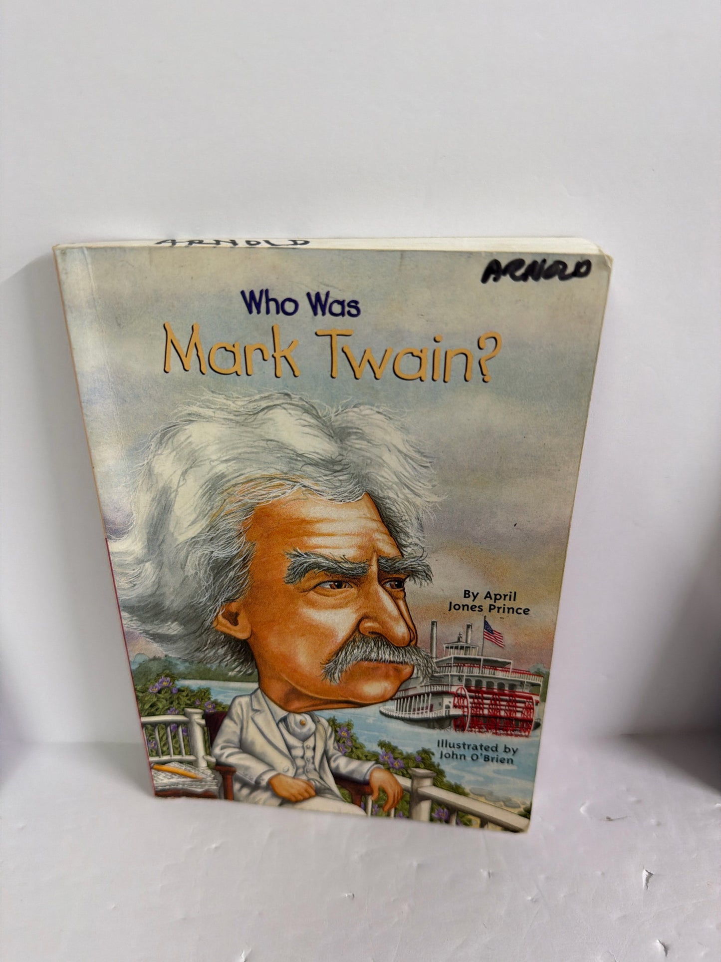 Who Was Mark Twain? April Jones Prince WHOHQ Juvenile Books