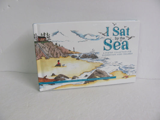 I Sat by the Sea Good and the Beautiful Pre-Owned Elementary Poetry Books