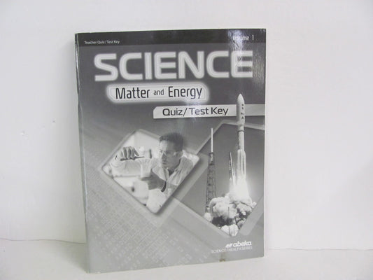 Matter and Energy Volume 1 Abeka Quiz/Test Key  Pre-Owned Science Textbooks
