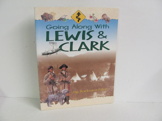 Going Along With Lewis & Clark Pre-Owned Fifer Elementary American History Books