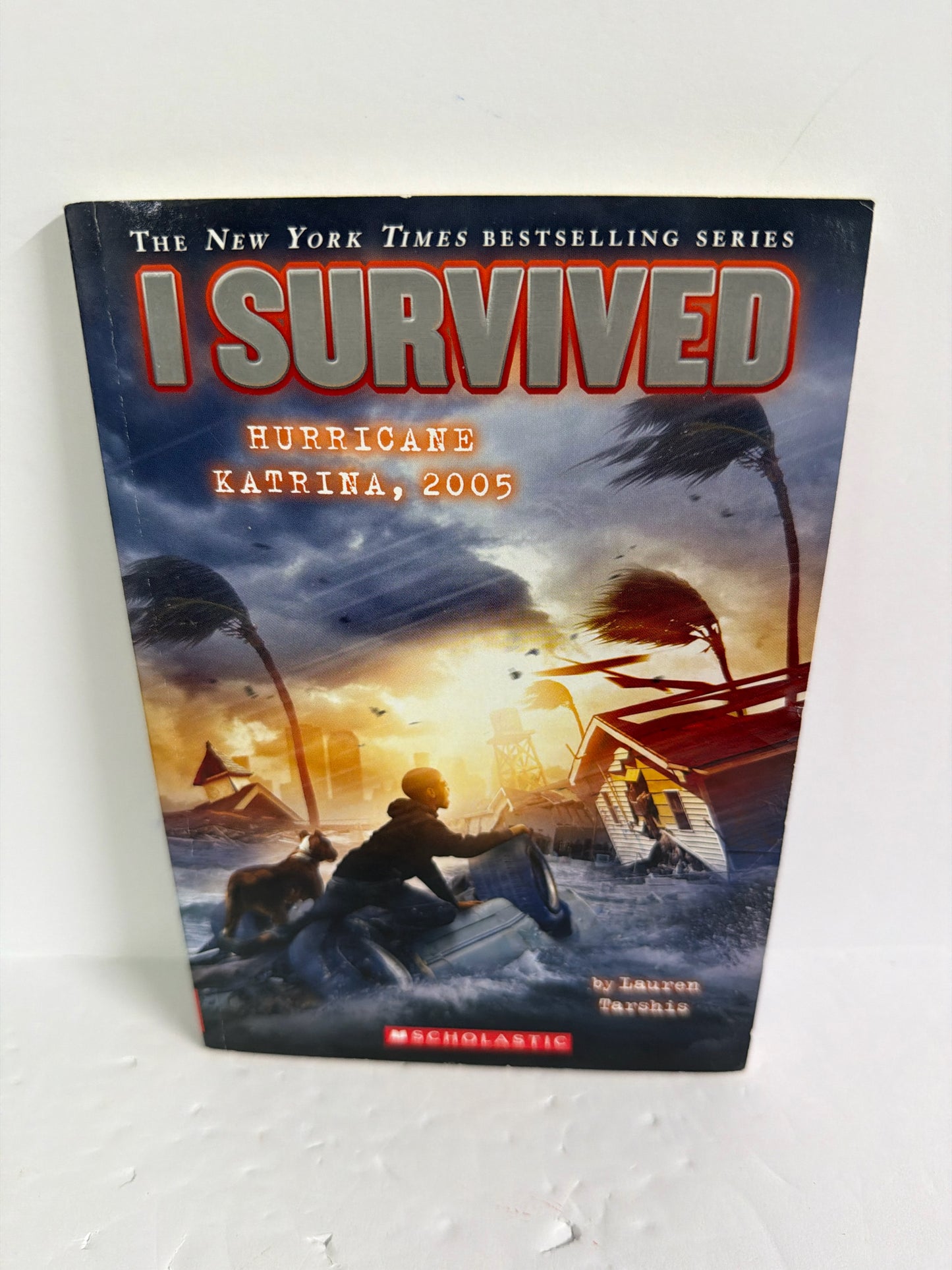 I Survived Hurricane Katrina, 2005 Lauren Tarshis Scholastic Juvenile Books