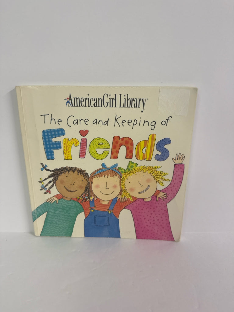 The Care and Keeping of Friends American Girl Juvenile Books