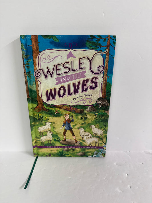 Wesley and the Wolves The Good and the Beautiful 2nd Grade Good and Beautiful