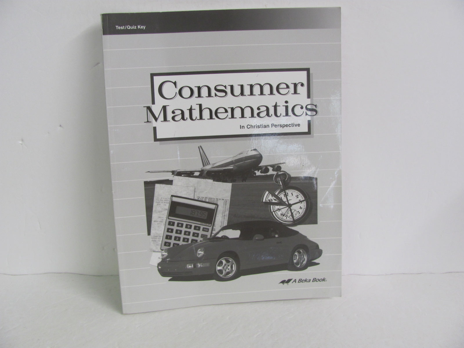 Consumer Mathematics Abeka Test/Quiz Key Pre-Owned Mathematics ...