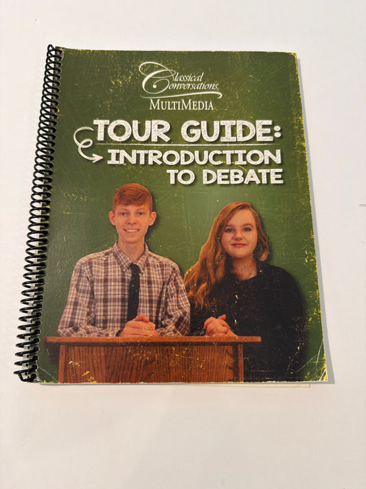 Tour Guide: Introduction to Debate Middle School Classical Conversations