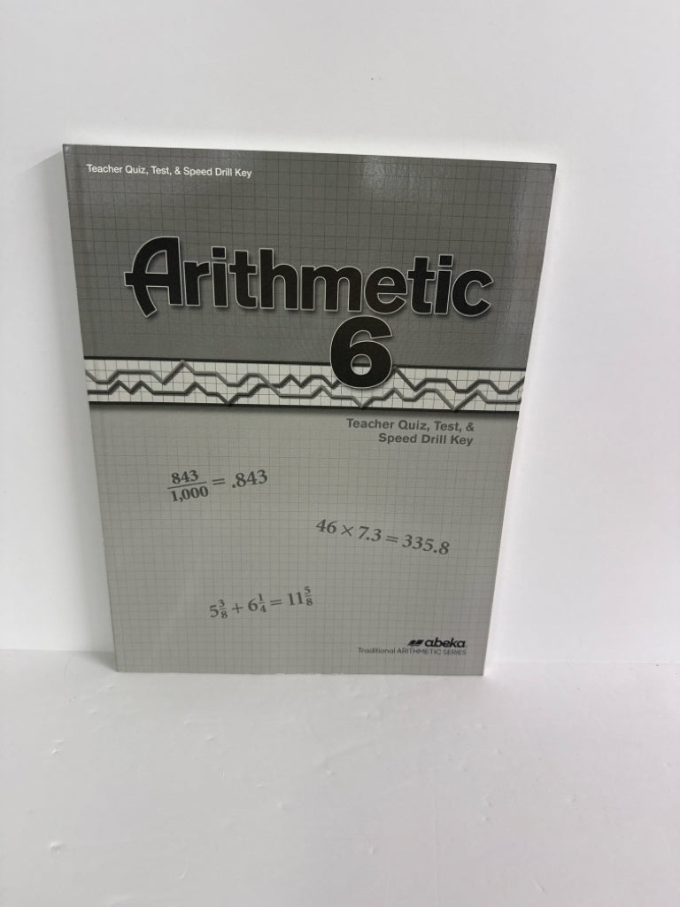 Arithmetic 6 Abeka Teacher Quiz, Test, & Speed Drill K Mathematics Textbooks