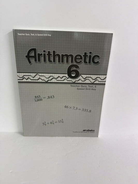 Arithmetic 6 Abeka Teacher Quiz, Test, & Speed Drill K Mathematics Textbooks