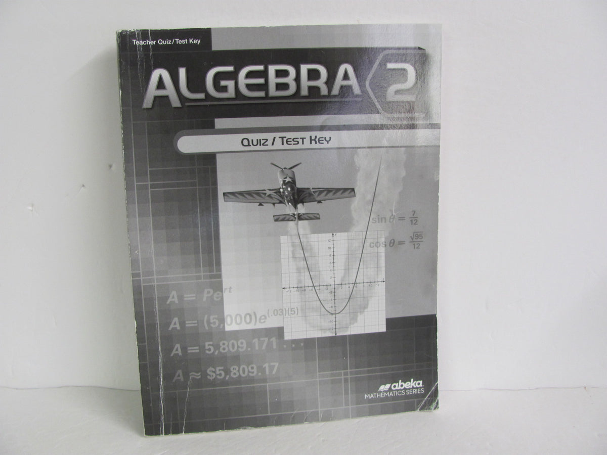 Algebra 2 Abeka Quiz/Test Key Pre-Owned High School Mathematics ...
