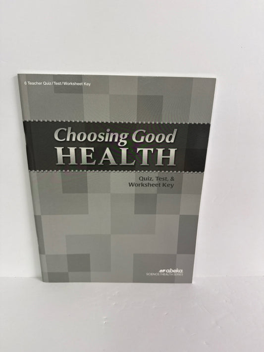 Choosing Good Health Abeka Quiz, Test, and Worksheet Key Science Textbooks