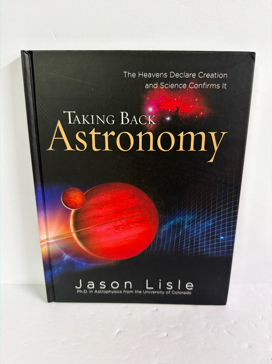 Taking Back Astronomy MasterBooks Pre-Owned Math, History & Science