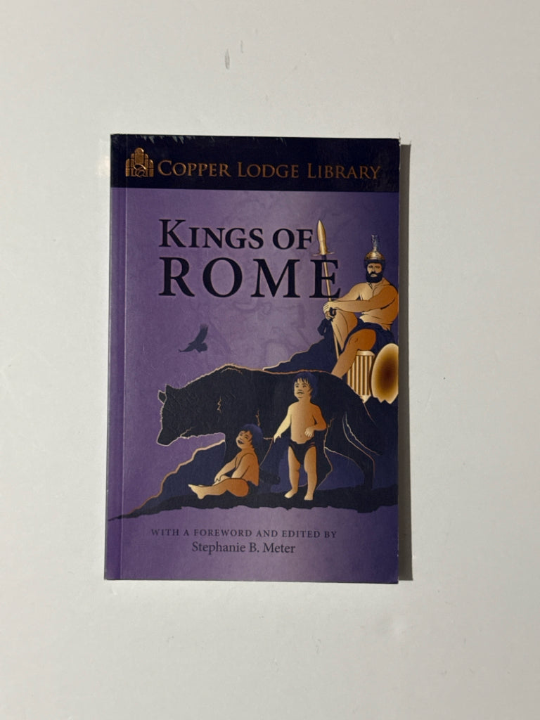 Kings of Rome Copper Lodge Library Reader Pre-Owned Classical Conversations