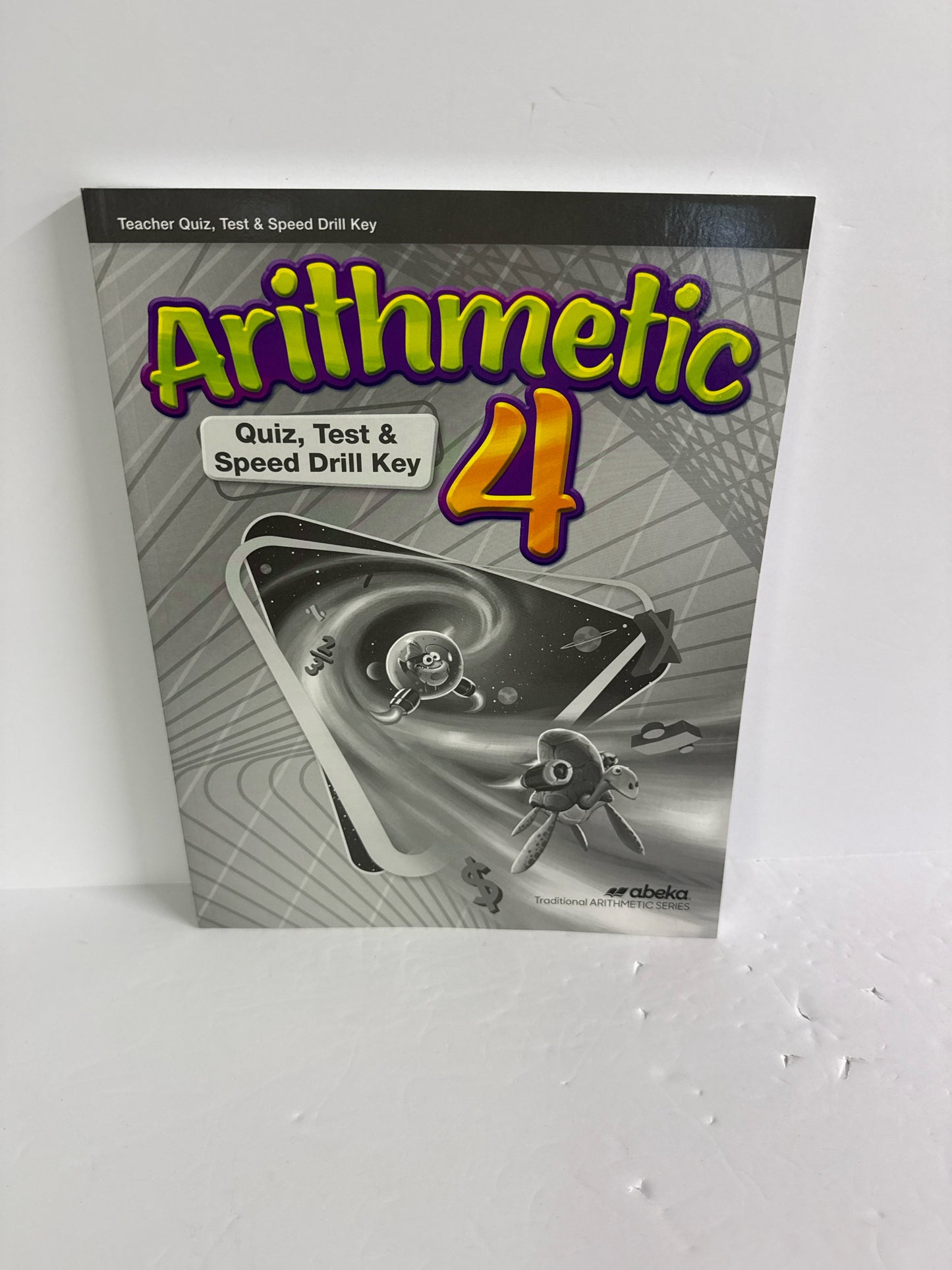 Arithmetic 4 Abeka Quiz, Test & Speed Drill Key 4th Grade Mathematics Textbooks