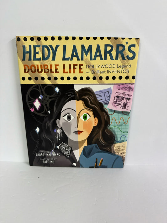 Hedy Lamarr's Double Life Laurie Wallmark Sterling Hardback Books