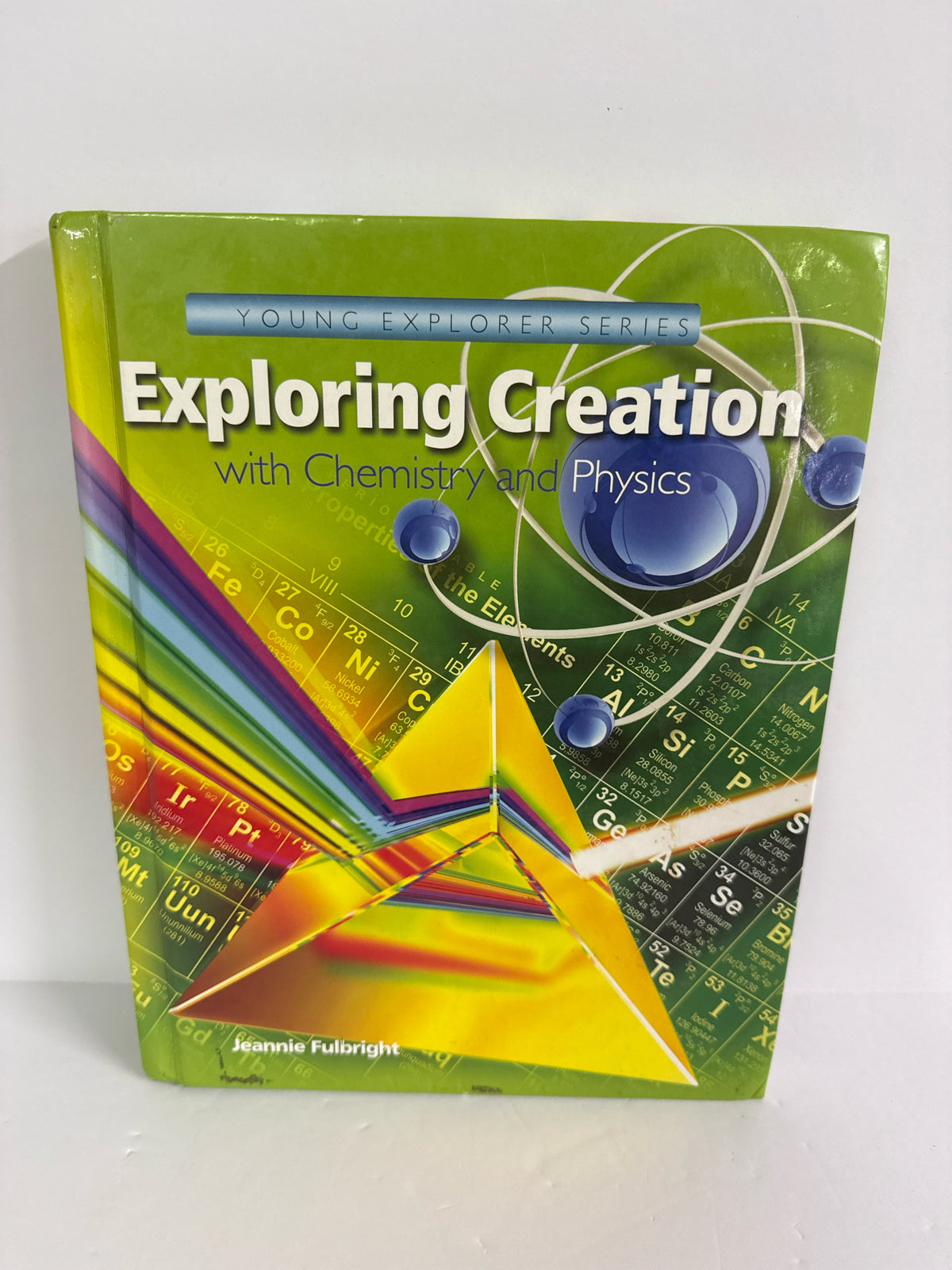 Exploring Creation with Chem/Physic Apologia Jeannie Fulbright Science Textbooks