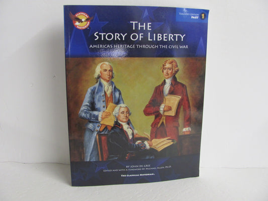 The Story of Liberty Part 1 Classical Historian De Gree History Textbooks