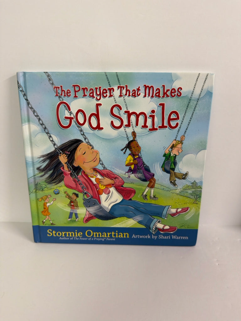 The Prayer That Makes God Smile Stormie Omartian Hardback Books