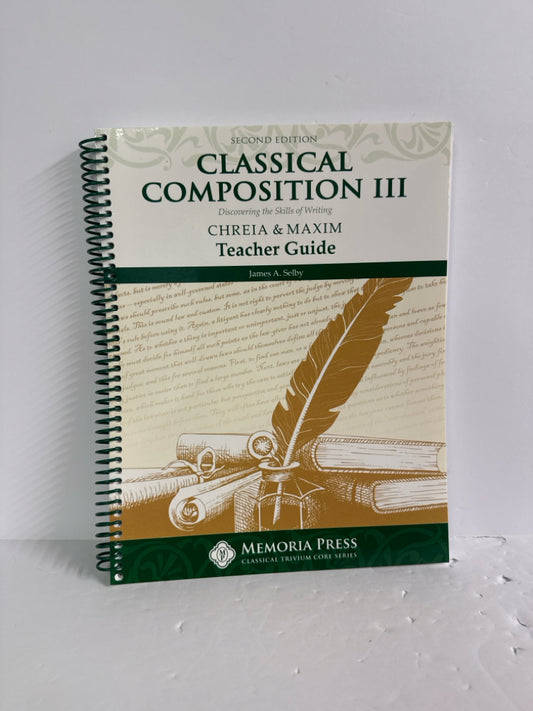 Classical Composition III Memoria Press Teacher Guide  Pre-Owned Memoria Press