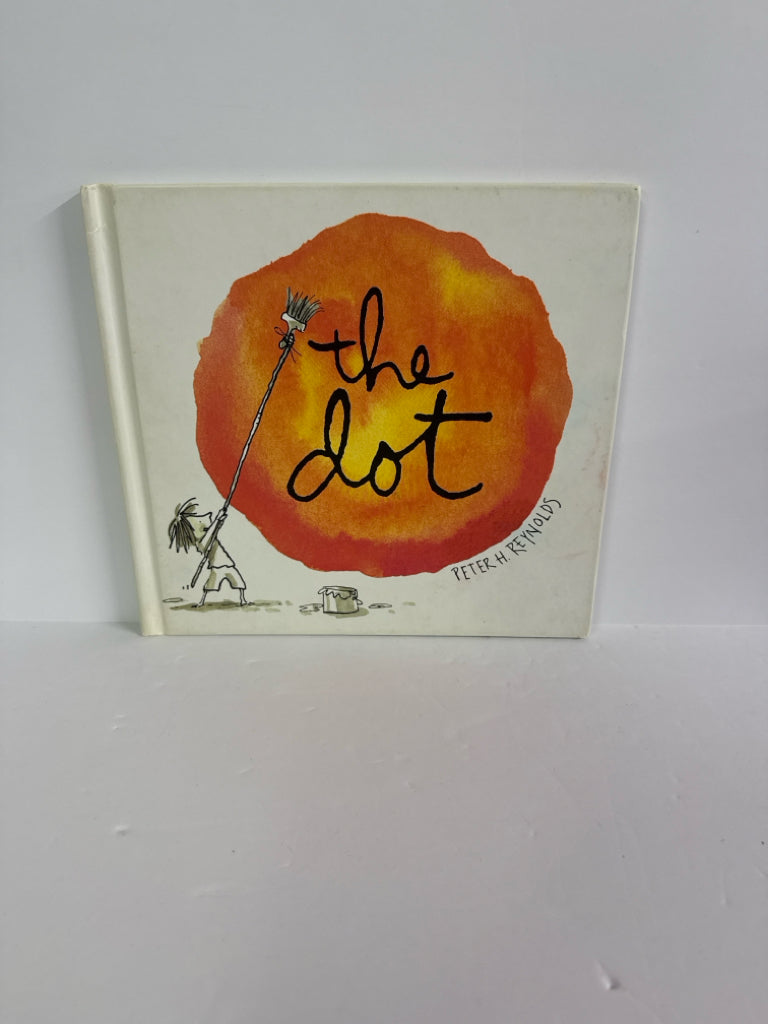 The Dot Peter H. Reynolds Candlewick Press Hardback Books