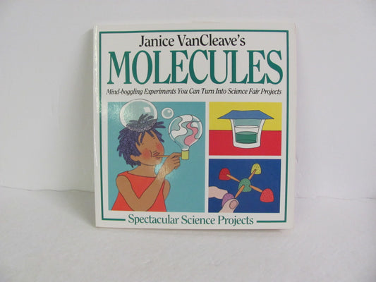 Molecules Janice VanCleave Pre-Owned VanCleave Elementary Science Textbooks