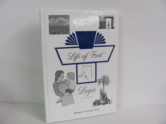 Logic Life of Fred Pre-Owned Schmidt High School Logic Books