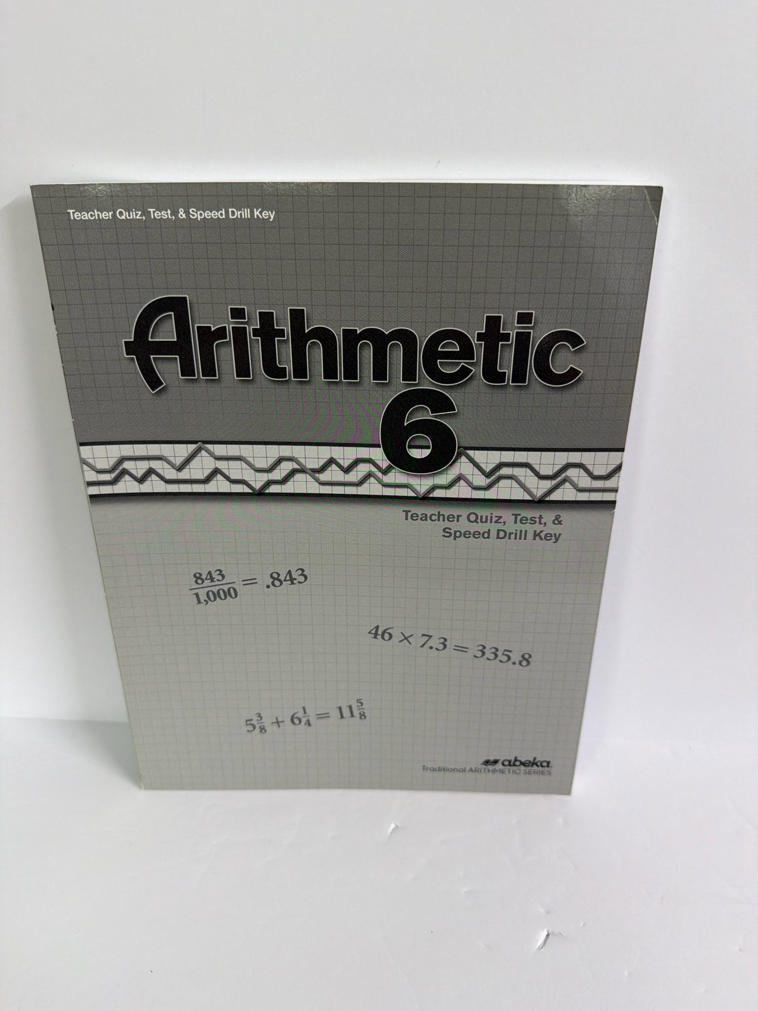 Arithmetic 6 Abeka Quiz, Test & Speed Drill Key 6th Grade Mathematics ...