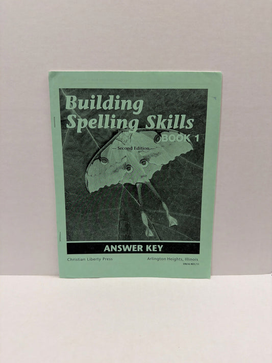 Building Spelling Skills Book 1 Christian Liberty 1st Grade Spelling Textbooks