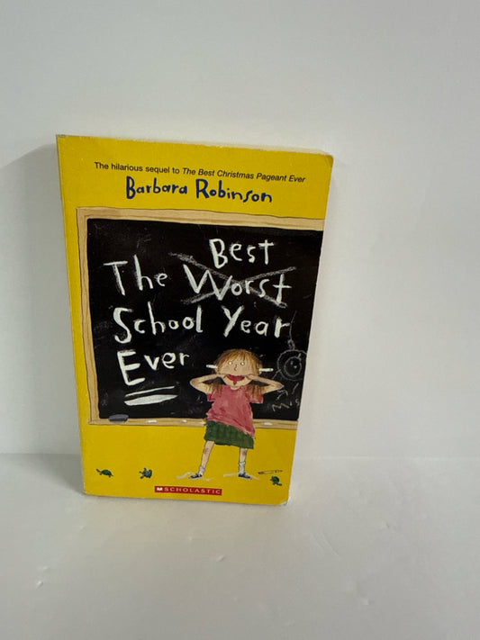 The Best School Year Ever Barbara Robinson Scholastic Juvenile Books