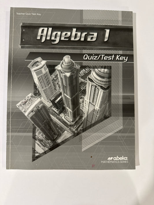 Algebra 1 Abeka Quiz/Test Key  Pre-Owned 9th Grade Mathematics Textbooks