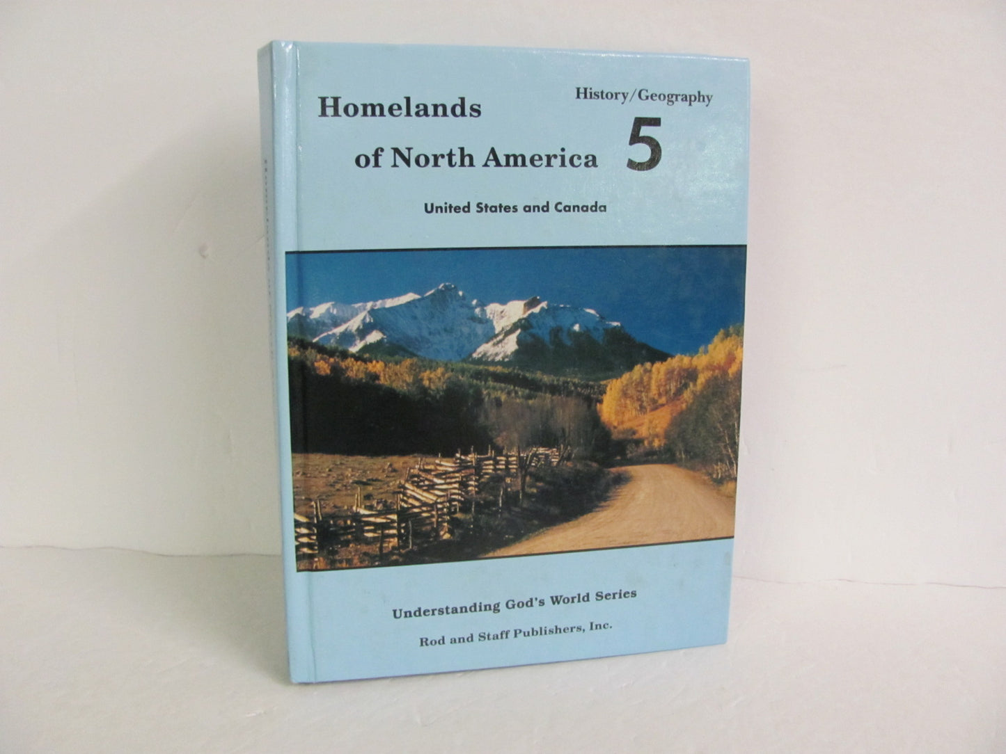 Homelands of North America Rod and Staff 5th Grade History Textbooks