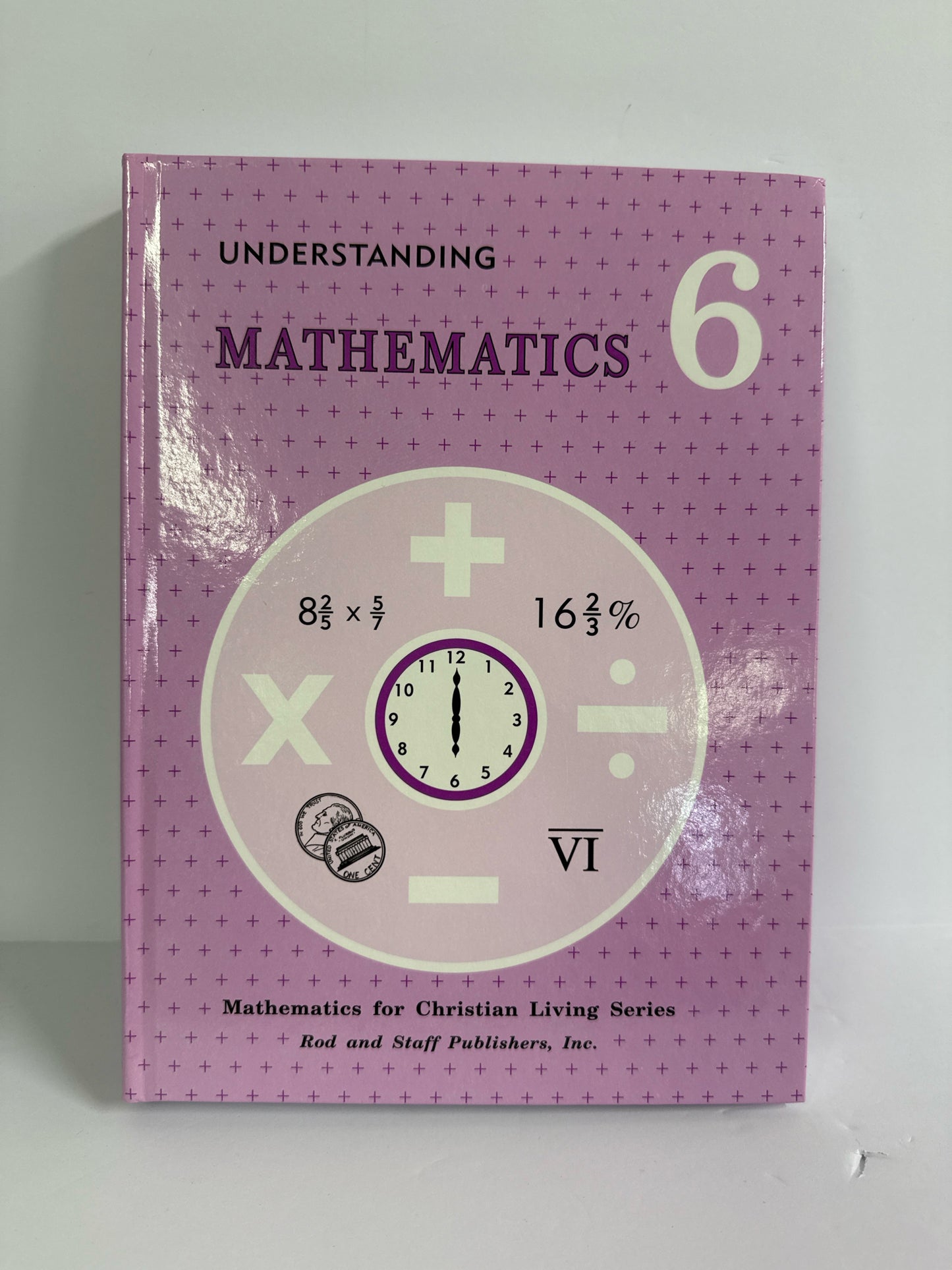Understanding Mathematics 6 Rod & Staff 6th Grade Mathematics Textbooks