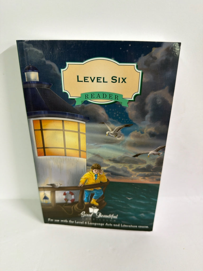 Level Six Reader The Good and the Beautiful Reader Pre-Owned Good and Beautiful