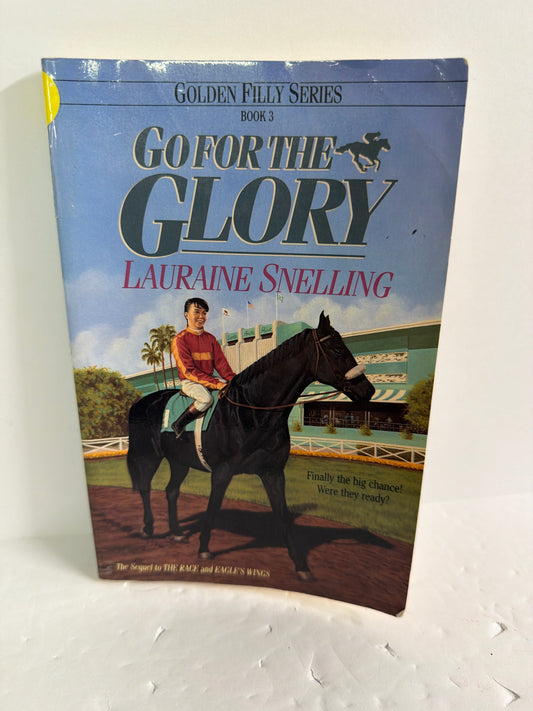 Go for the Glory Bethany House Pre-Owned Lauraine Snelling Fiction