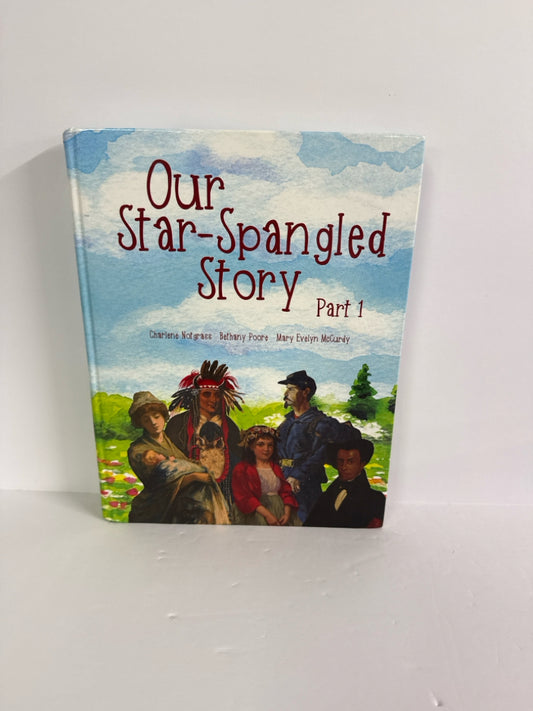 Our Star-Spangled Story Part 1 Notgrass Student Book Pre-Owned History Textbooks