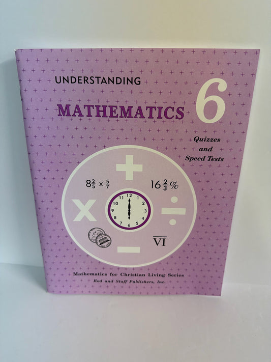 Understanding Mathematics 6 Rod and Staff 6th Grade Mathematics Textbooks