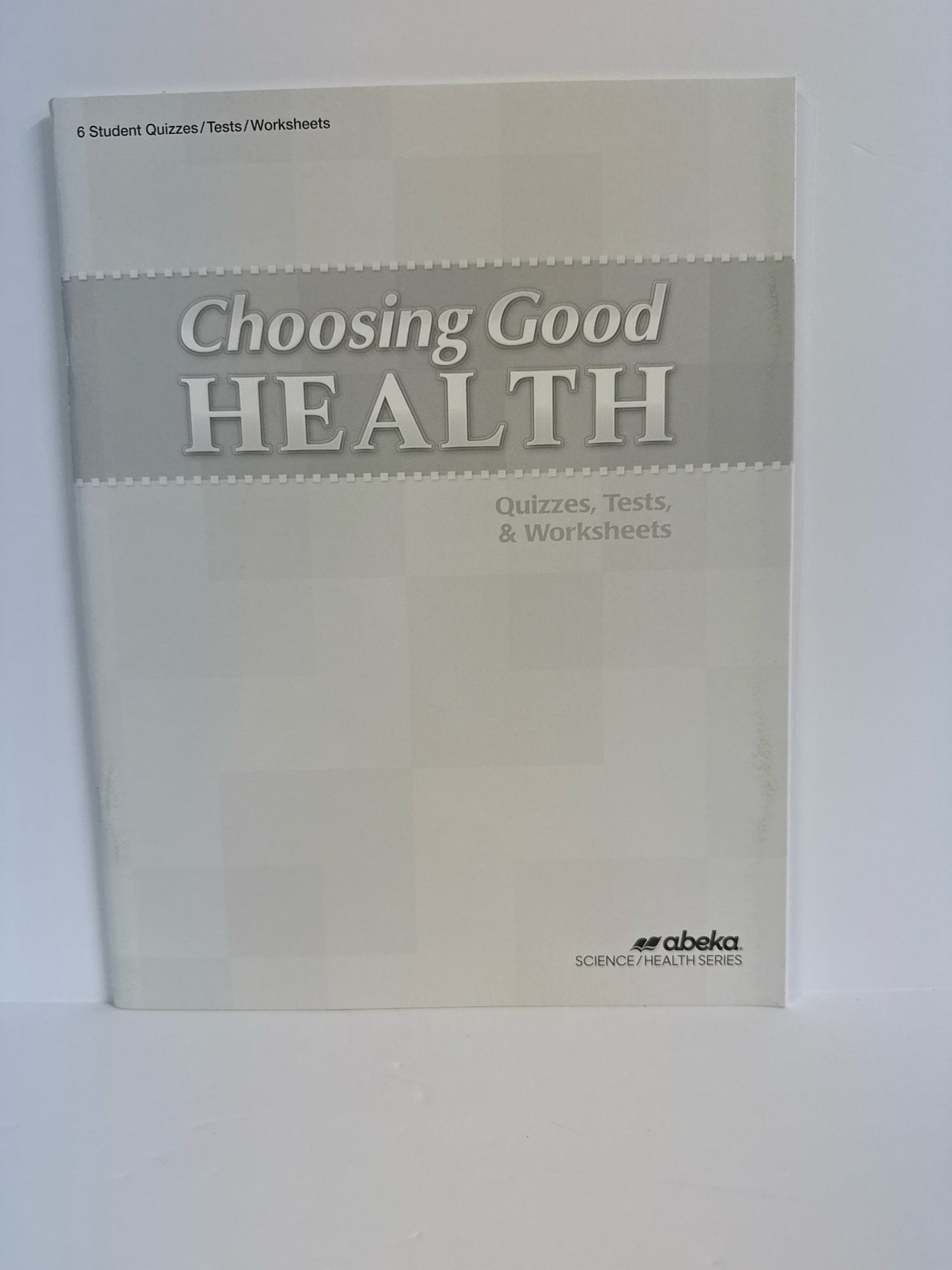 Choosing Good Health Abeka Quizzes, Tests, & Worksheets Pre-ow Health Books