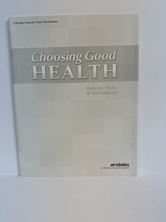 Choosing Good Health Abeka Quizzes, Tests, & Worksheets Pre-ow Health Books