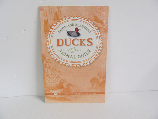 Ducks The Good and the Beautiful Reader  Pre-Owned Elementary Fiction Books