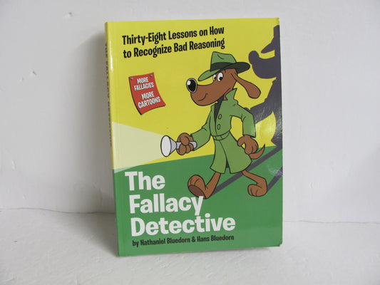 The Fallacy Detective Bluedorn Pre-Owned Bluedorn High School Logic Books